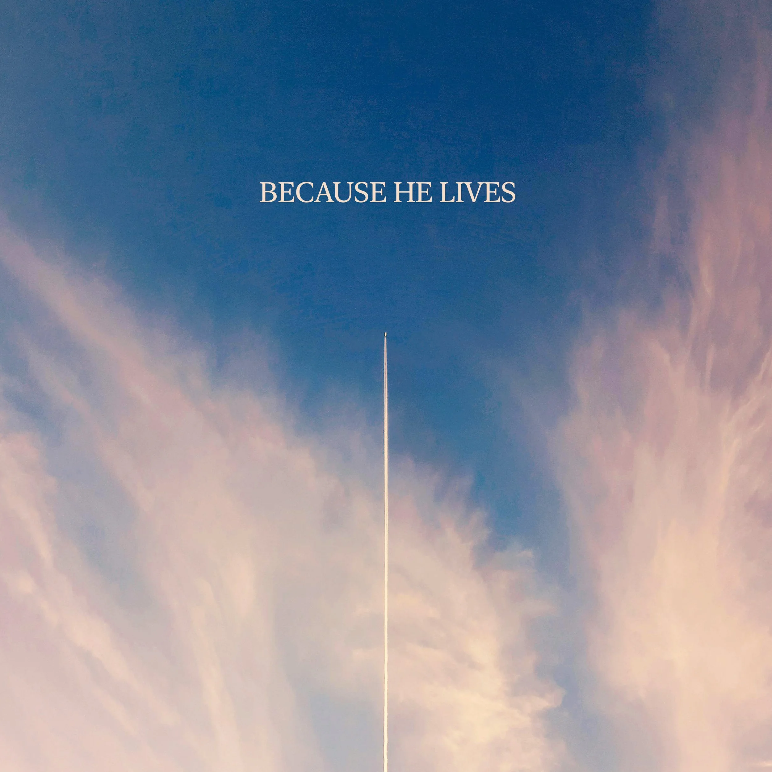 Becuase He Lives Single Art Release Files3.jpeg