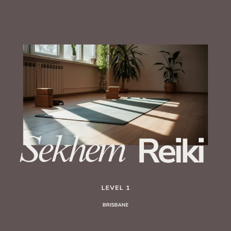 Sekhem Reiki Level 1 Training BRISBANE - INTAKE/APPLICATION