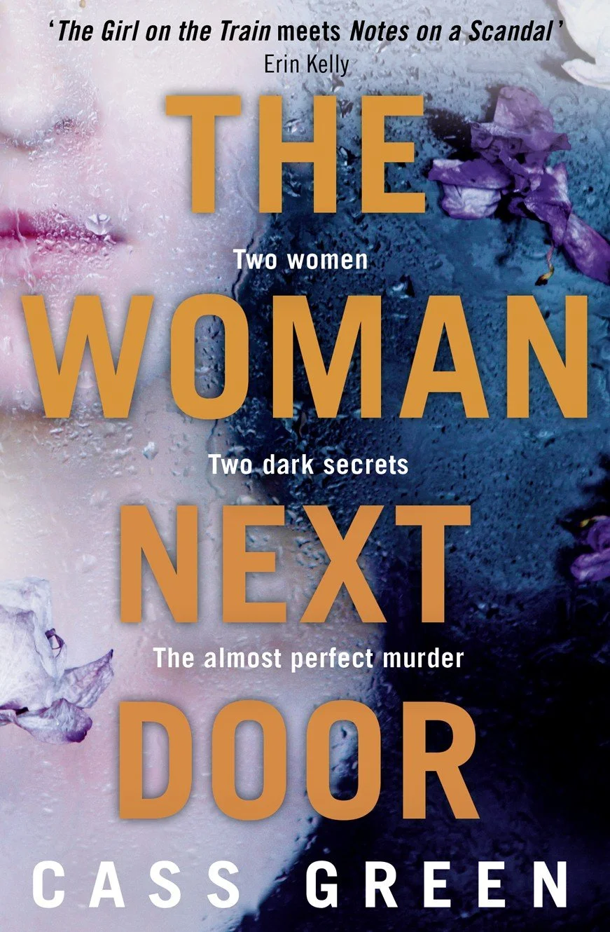 Book cover for "The Woman Next Door" by Cass Green, featuring a background of water droplets, purple flowers, and a woman's face partially visible through condensation.