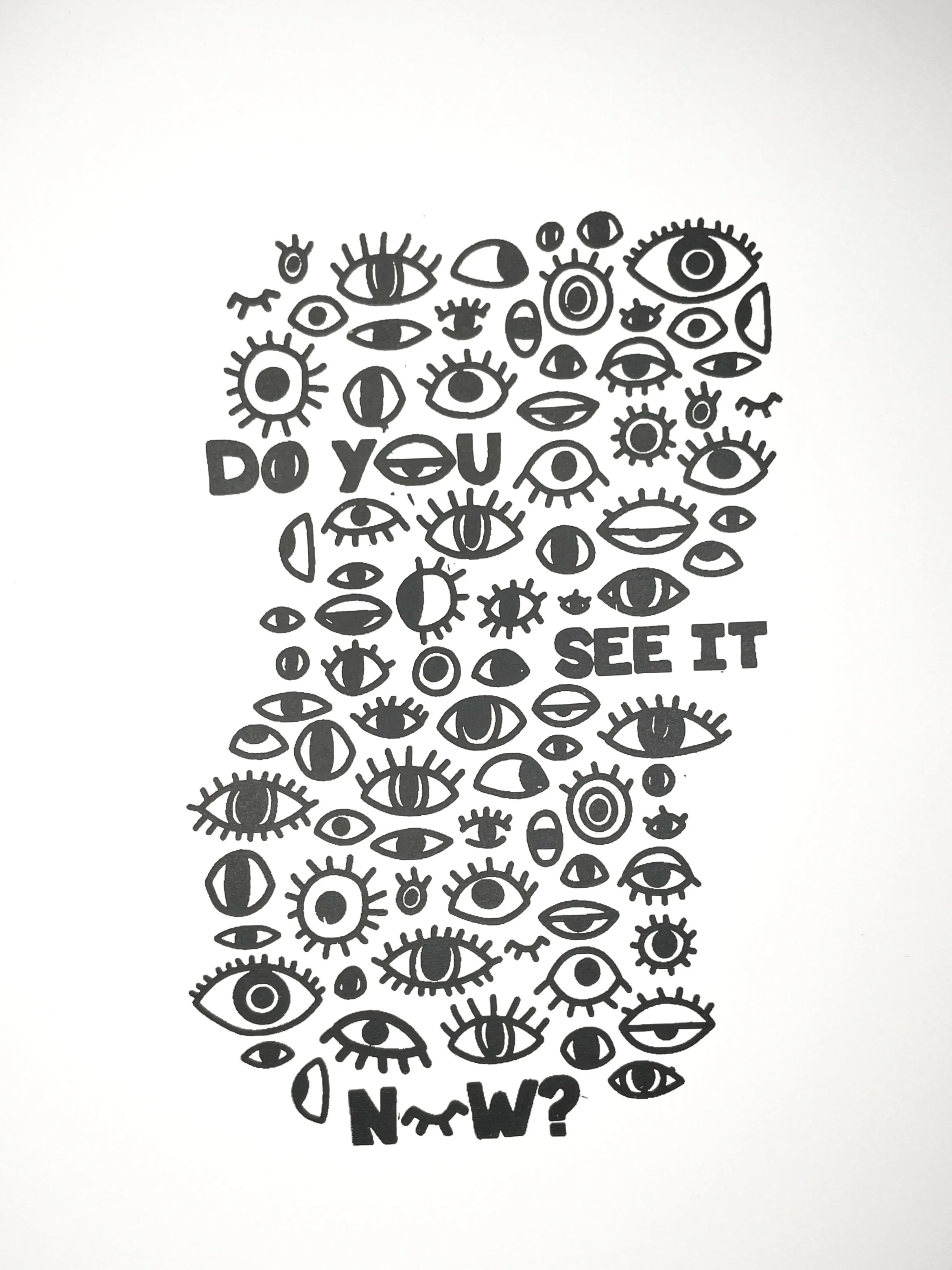 Do You See It Now? Screen Print