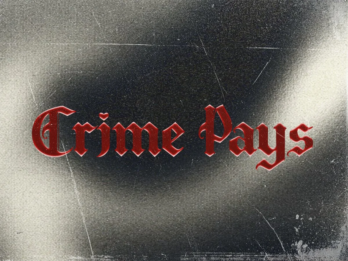 Crime Pays