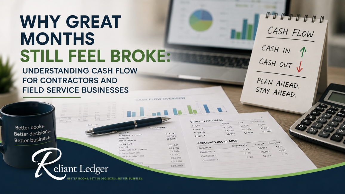 Why Great Months Still Feel Broke: Understanding Cash Flow for Contractors and Field Service Businesses