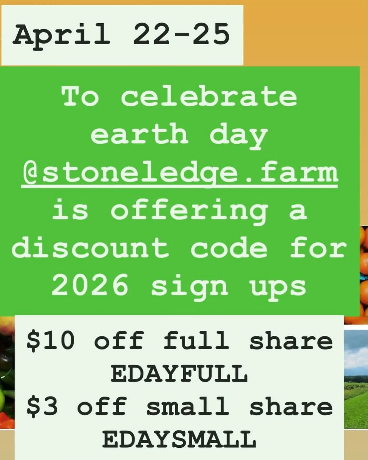 Upcoming: celebrate earth day by signing up for the 2026 season! Discounts available for
April 22-25th at midnight
$10 off full shares: EDAYFULL
$3 off small shares: EDAYSMALL
$5 off CSA extra subscriptions (coffee, fruit, dry bean, bread, mushrooms)