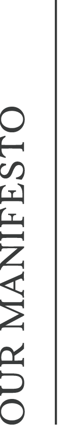 The image displays a vertical banner with the text "OUR MANIFESTO" written in gray on a black background.