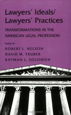 Lawyers’ Ideals / Lawyers’ Practices