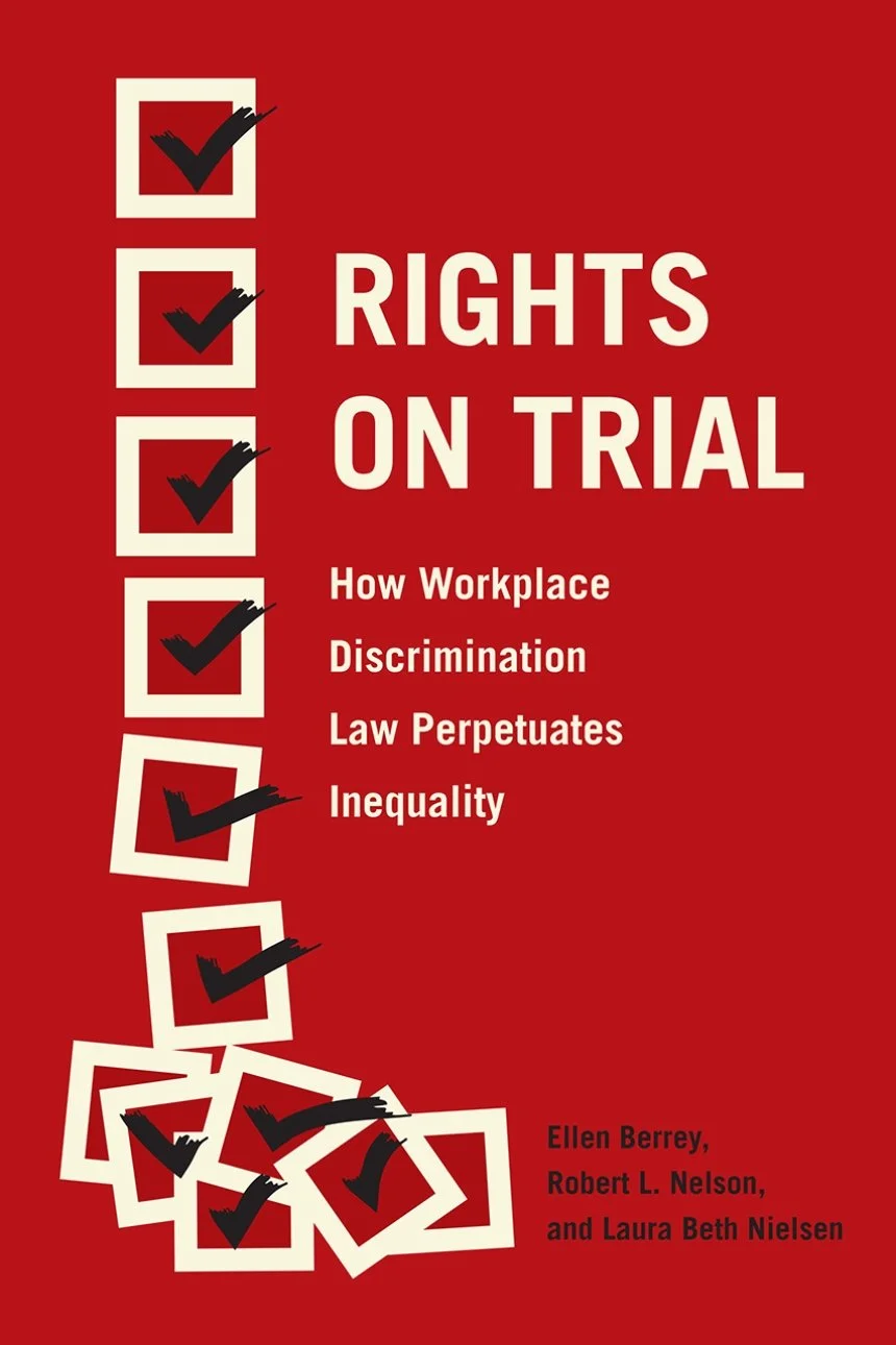 Book cover titled 'Rights on Trial: How Workplace Discrimination Law Perpetuates Inequality' by Ellen Berrey, Robert L. Nelson, and Laura Beth Nielsen, featuring checkboxes with some checked and some not.