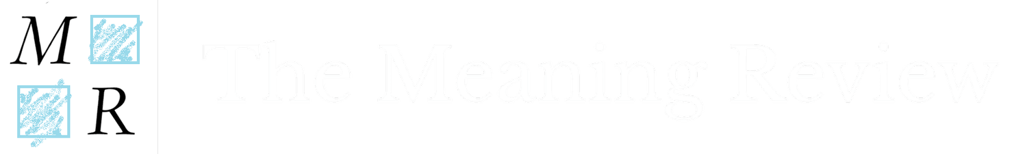 The Meaning Review