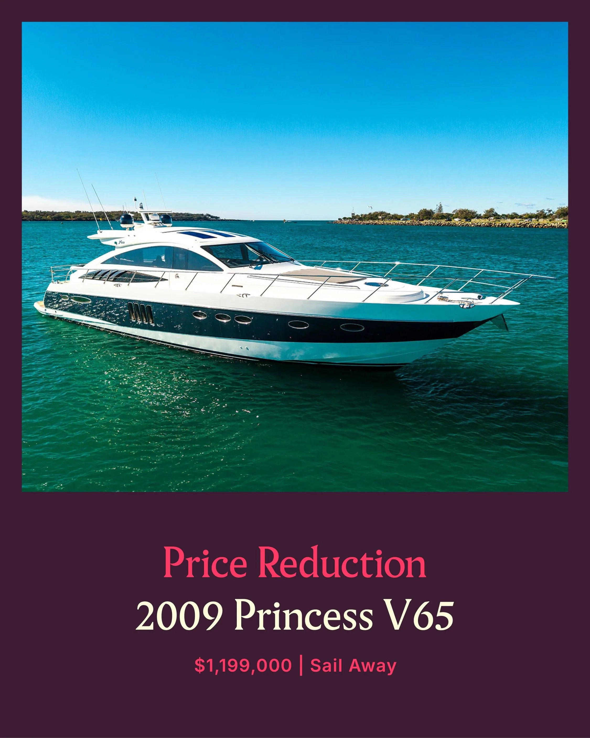 PRICE REDUCTION | 2009 PRINCESS V65

Step aboard this standout 2009 Princess V65 and discover a vessel purpose-built for entertaining in style. With a sleek profile, striking 2-pack navy hull finish, and expansive cockpit layout, this stunning V65 de