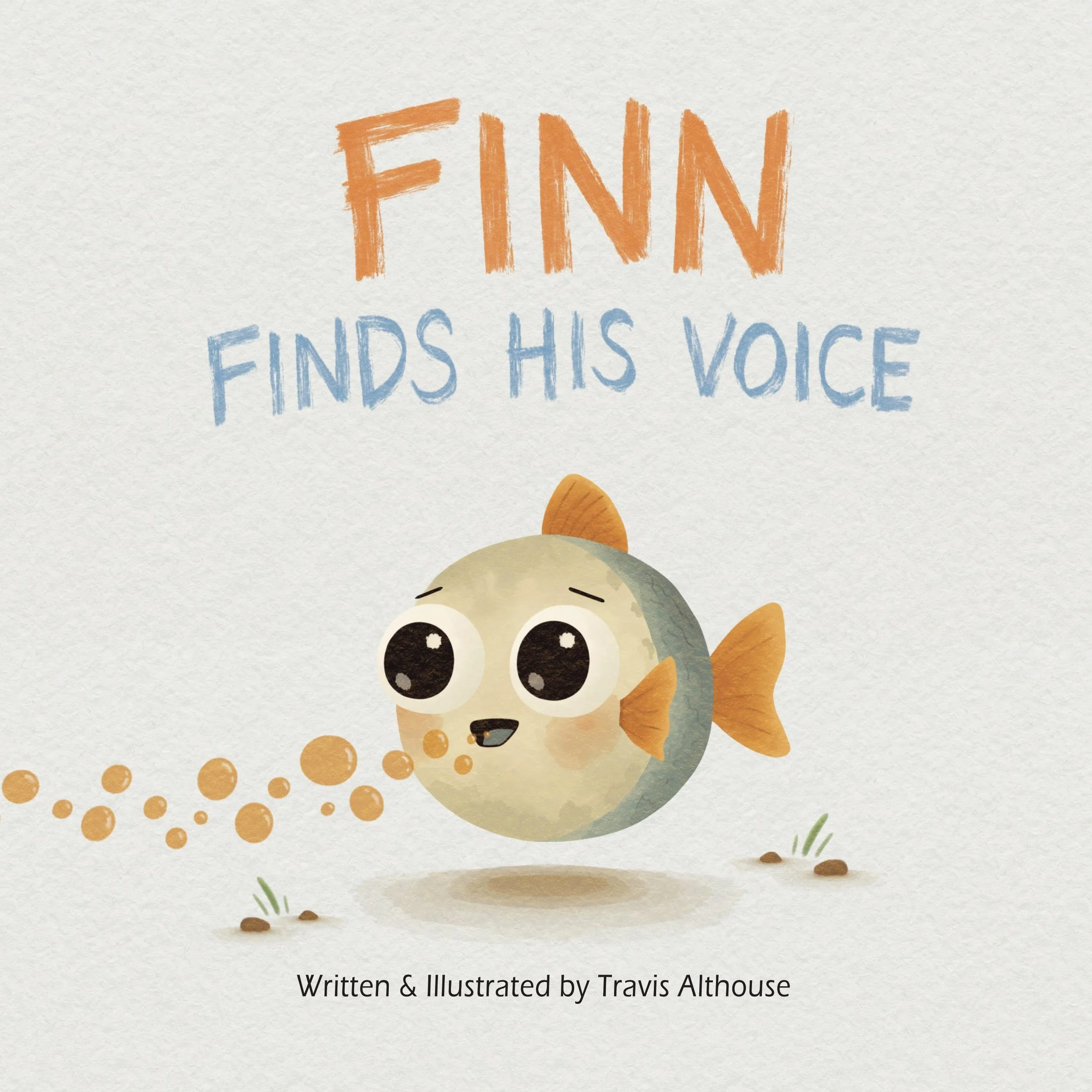 Cover page of a children's book about stuttering called Finn Finds His Voice; written and illustrated by Travis Althouse.