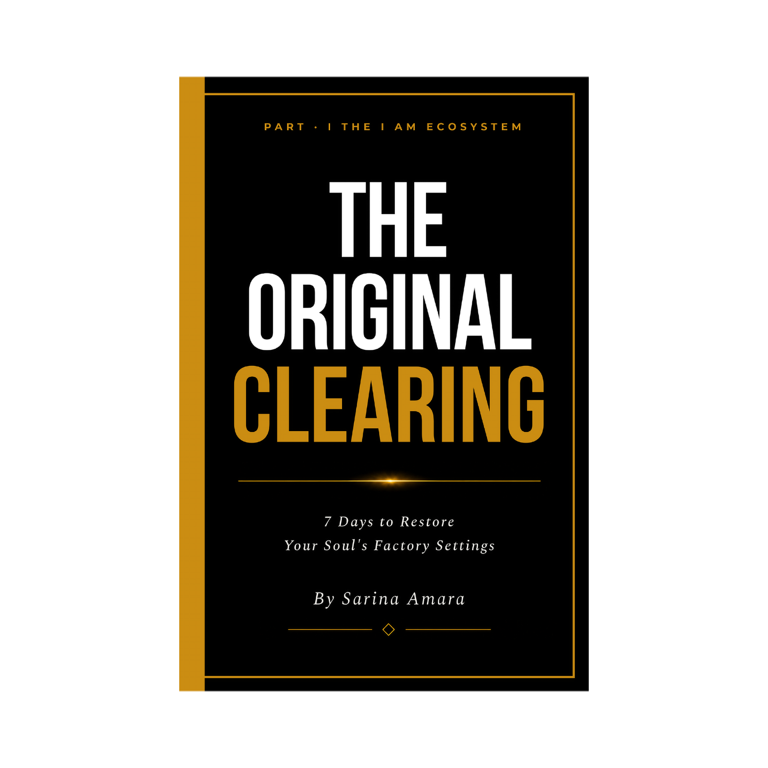 The Original Clearing™ - Part I - Digital Edition