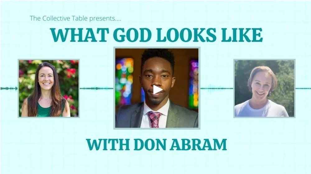 Promotion for a program called 'What God Looks Like' presented by The Collective Table, hosted by Don Abram. Features images of two smiling women and one man in the center.