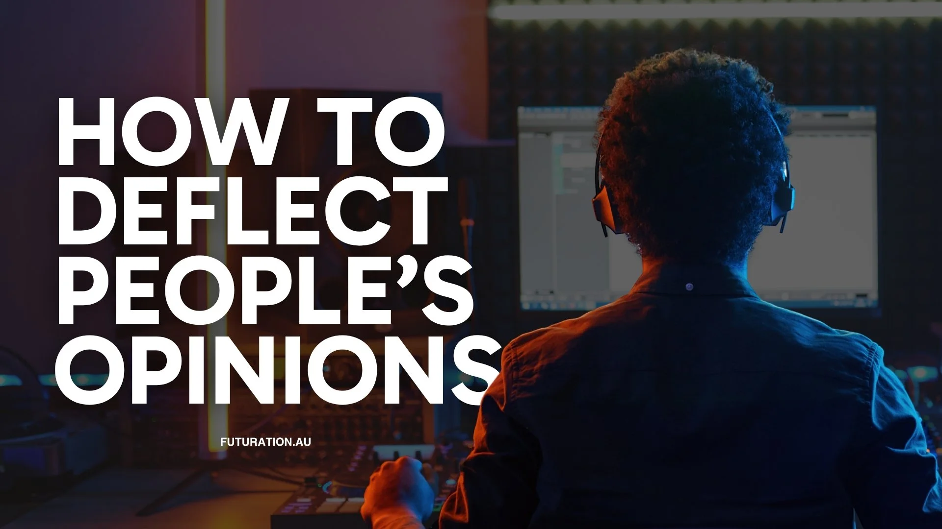 How to Deflect People’s Opinions