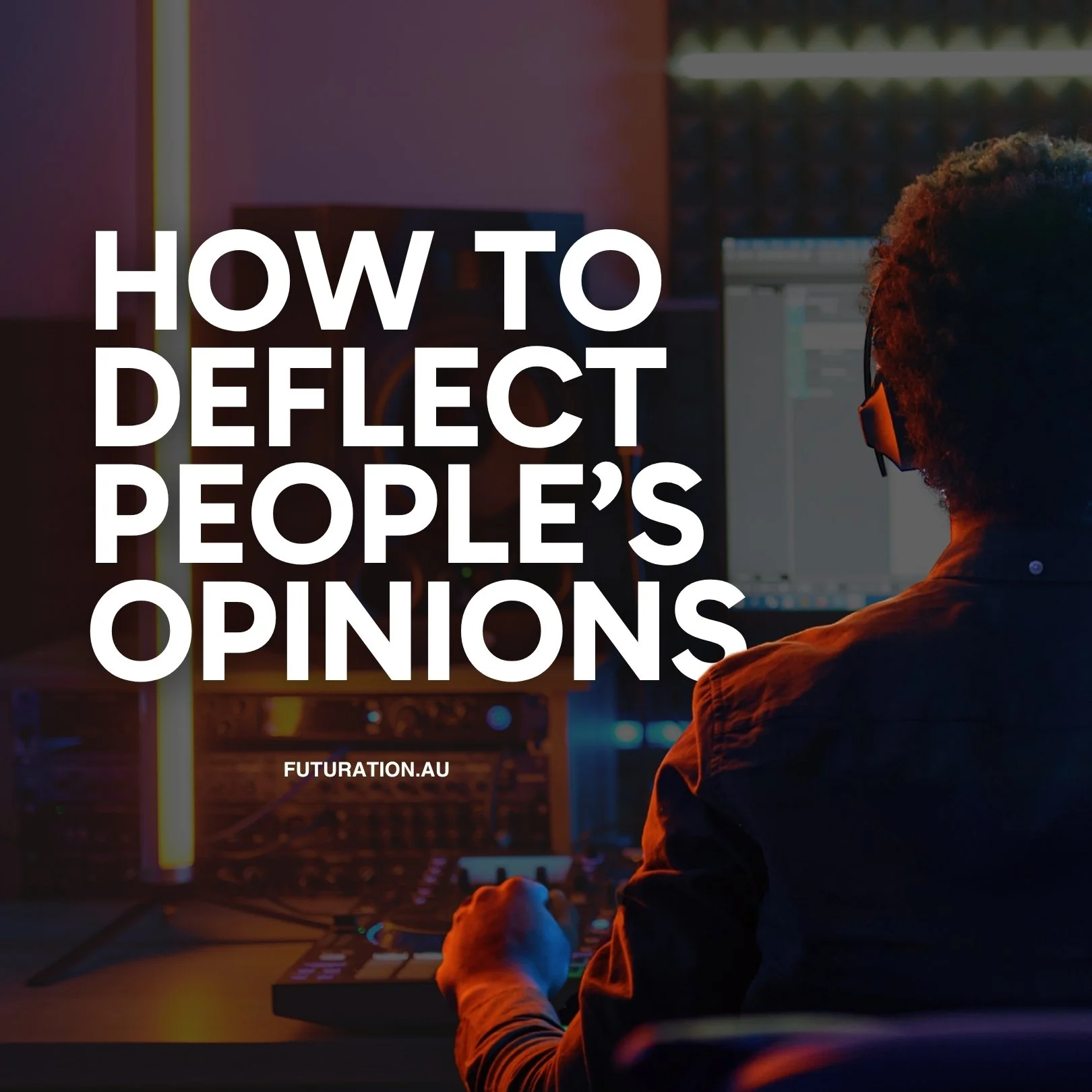 How to Deflect People’s Opinions