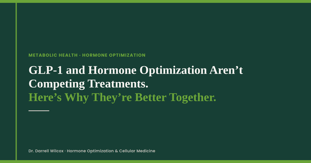 GLP-1 and Hormone Optimization Aren't Competing Treatments. Here's Why They're Better Together