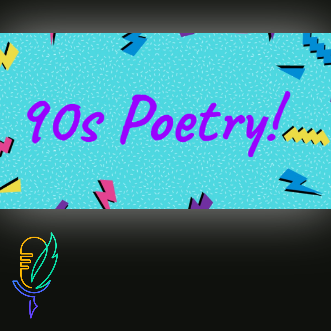 Raise Your Voice: 90s Poetry &amp; Spoken Word