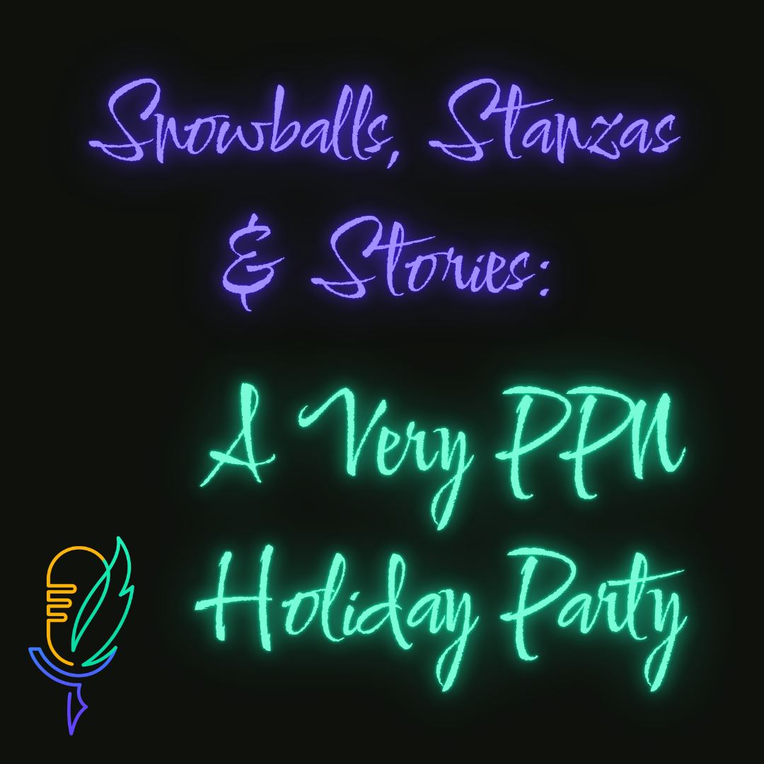 Snowballs, Stanzas, and Stories: A Very PPN Holiday Party