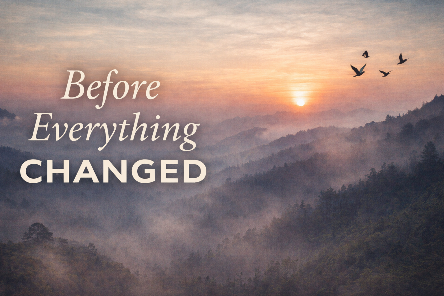 Before everything changed..