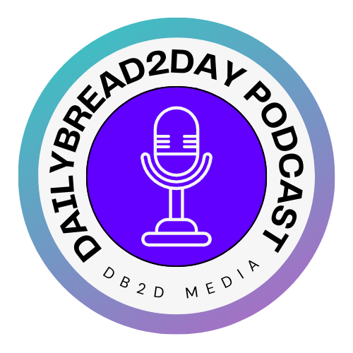 DailyBread2Day Podcast