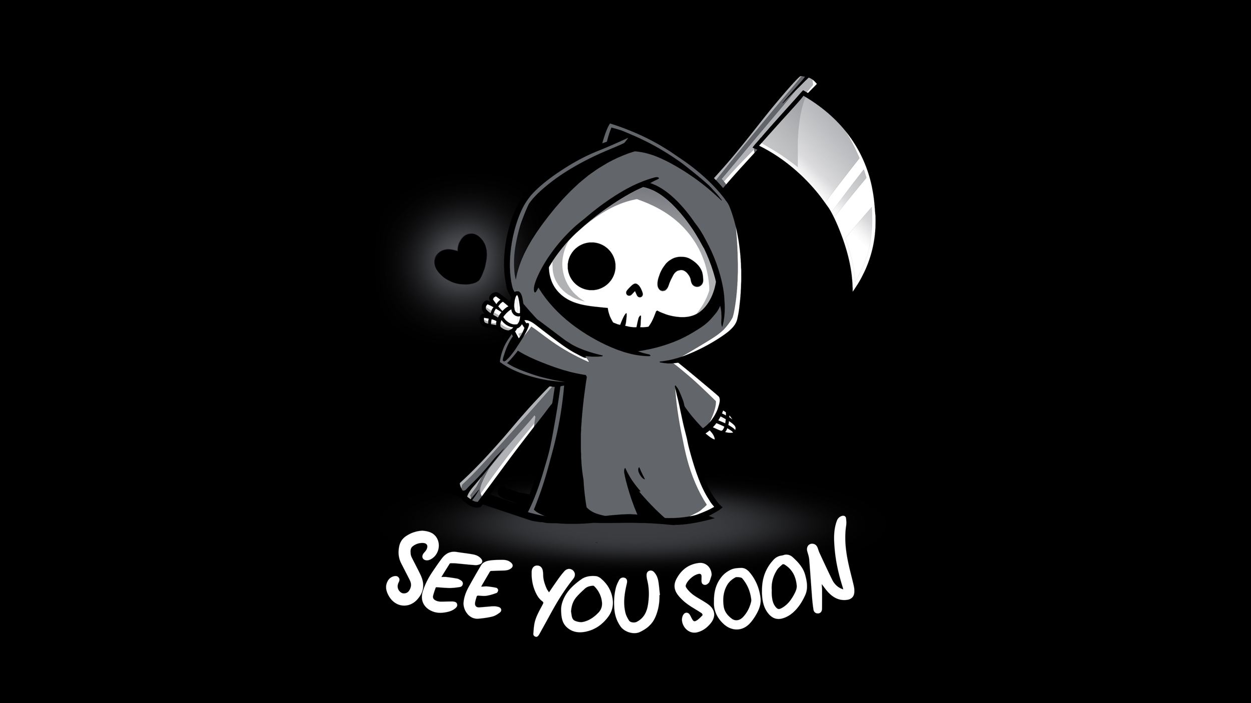 A cartoon skeleton dressed as the Grim Reaper holding a scythe, with a small black heart near its head, and the words 'See You Soon' in white text underneath. The background is black.