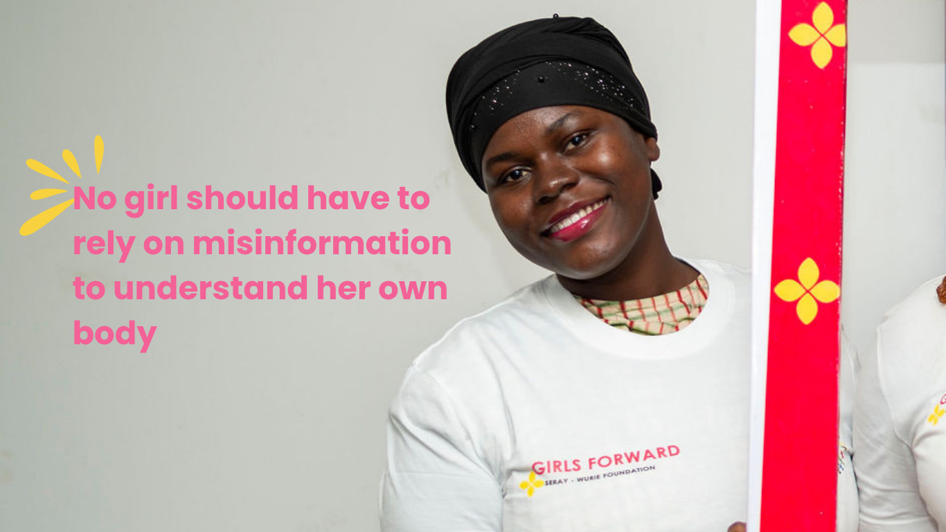 A woman wearing a white shirt with 'Girls Forward' logo and a black headscarf, smiling, with a quote overlayed that says 'No girl should have to rely on misinformation to understand her own body'.