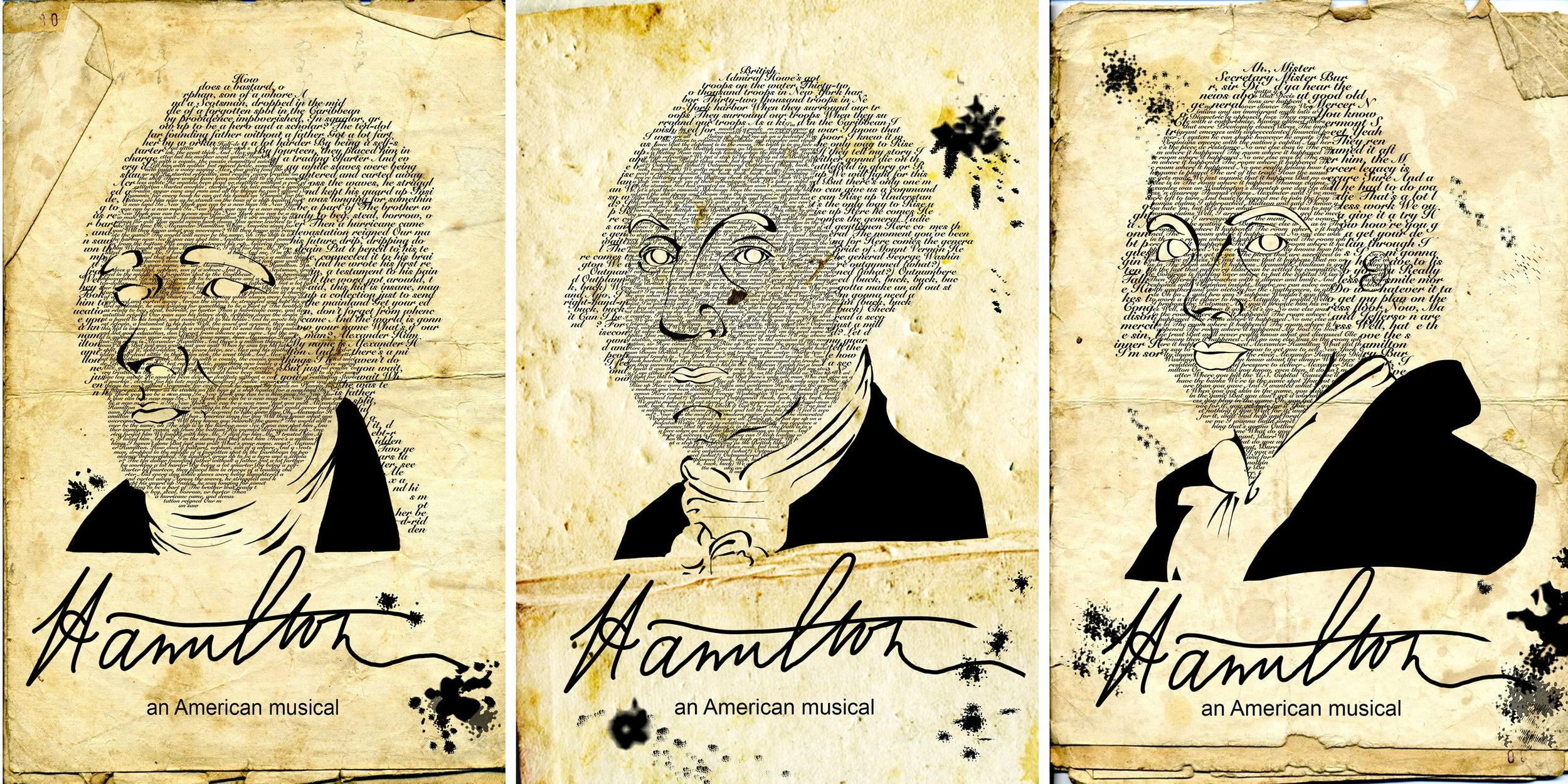 Three posters for the musical "Hamilton" featuring stylized line drawings of Alexander Hamilton's face overlaid with text, with black ink splatters, a vintage parchment background, and the title "Hamilton" with the subtitle "an American musical".