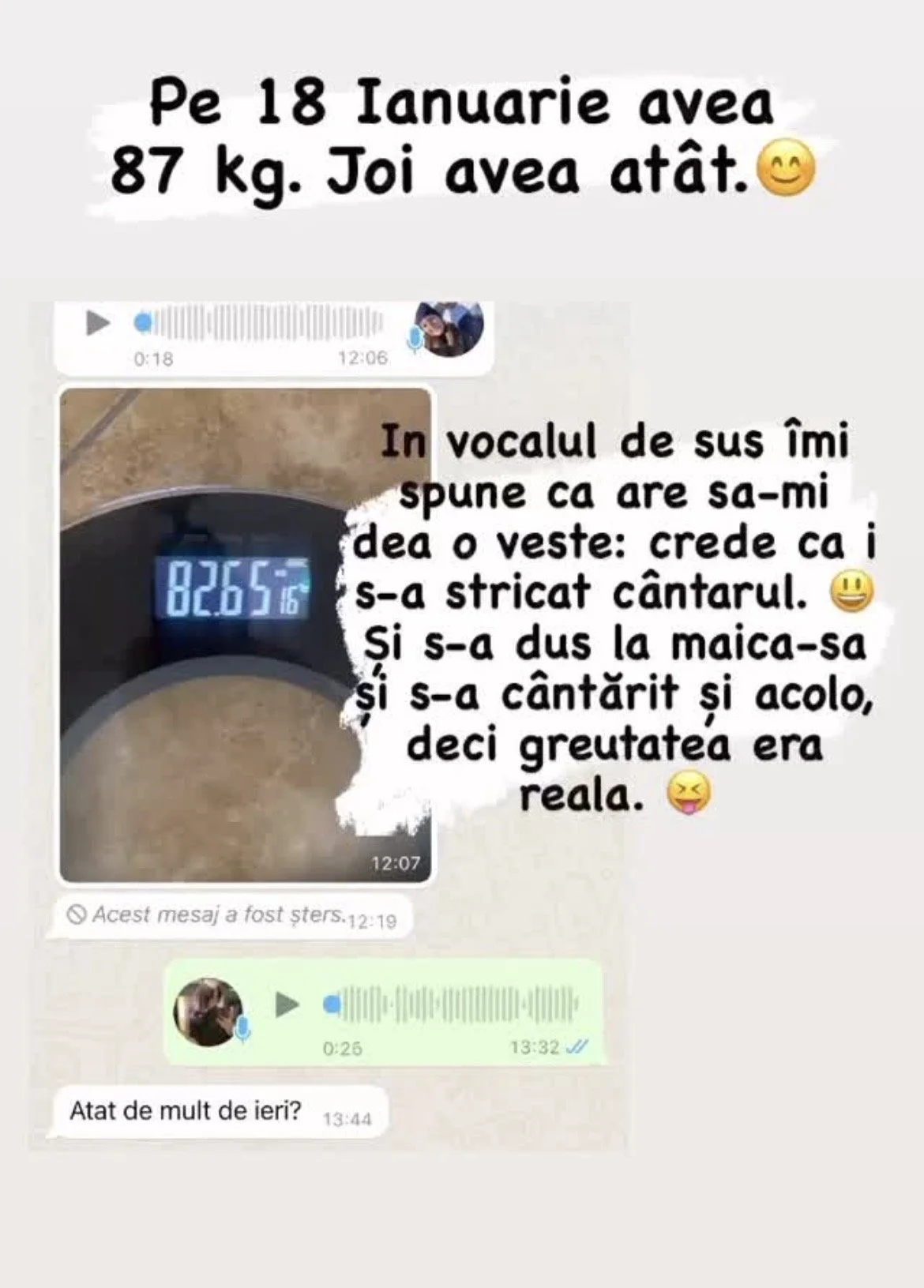 Text overlay in Romanian about a woman named Joi weighing 87 kg on January 18, with a smiling emoji. A photo of a digital scale showing 82.65 kg, and a WhatsApp conversation with voice messages and a question about the weight change.