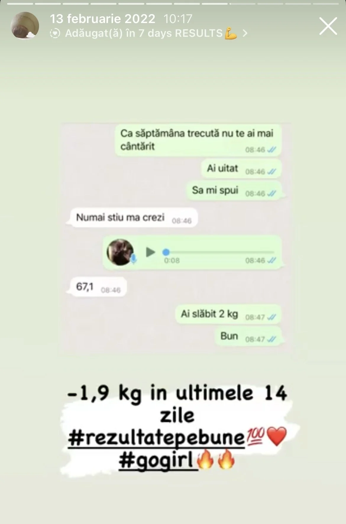 A screenshot of a WhatsApp conversation featuring a voice message, and a caption in Romanian indicating a weight loss of 1.9 kilograms over 14 days, with hashtags #rezultatepebune and #gogirl, along with emojis.