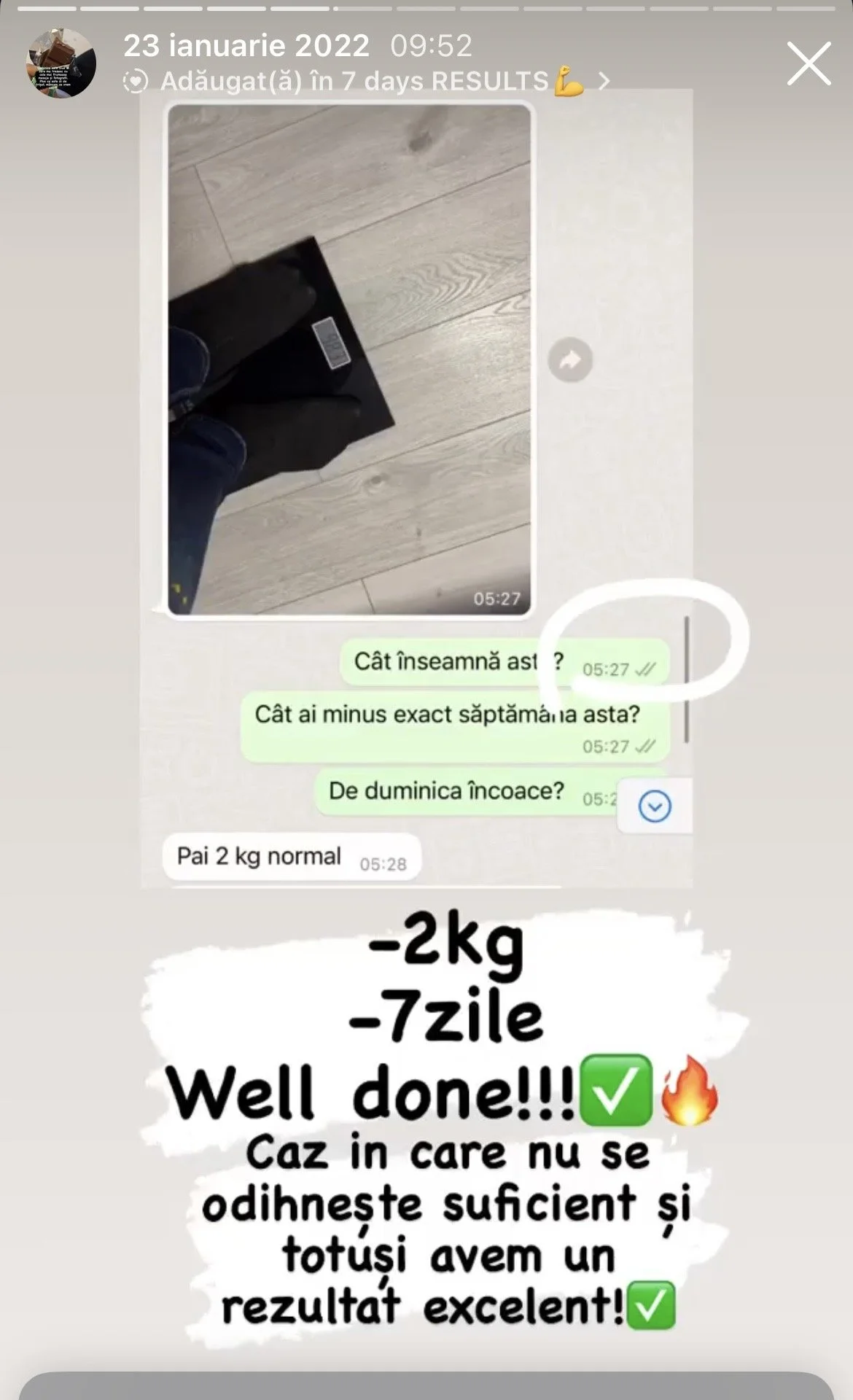 A screenshot of a WhatsApp conversation over a photo of a person standing on a digital scale, showing a weight of approximately 2 kg. Text in Romanian indicates a weight loss of 2 kg in 7 days with a positive message about the result.