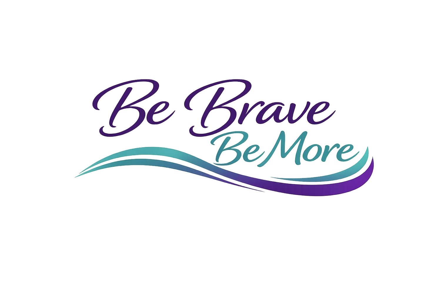 Be Brave. Be More.
