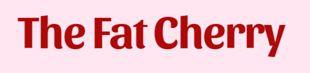 The Fat Cherry