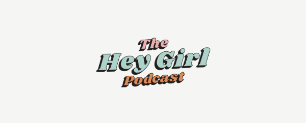 Logo for The Hey Girl Podcast