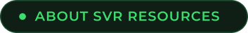 Green button labeled 'ABOUT SVR RESOURCES'