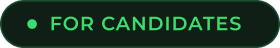 Green button with the text 'FOR CANDIDATES'