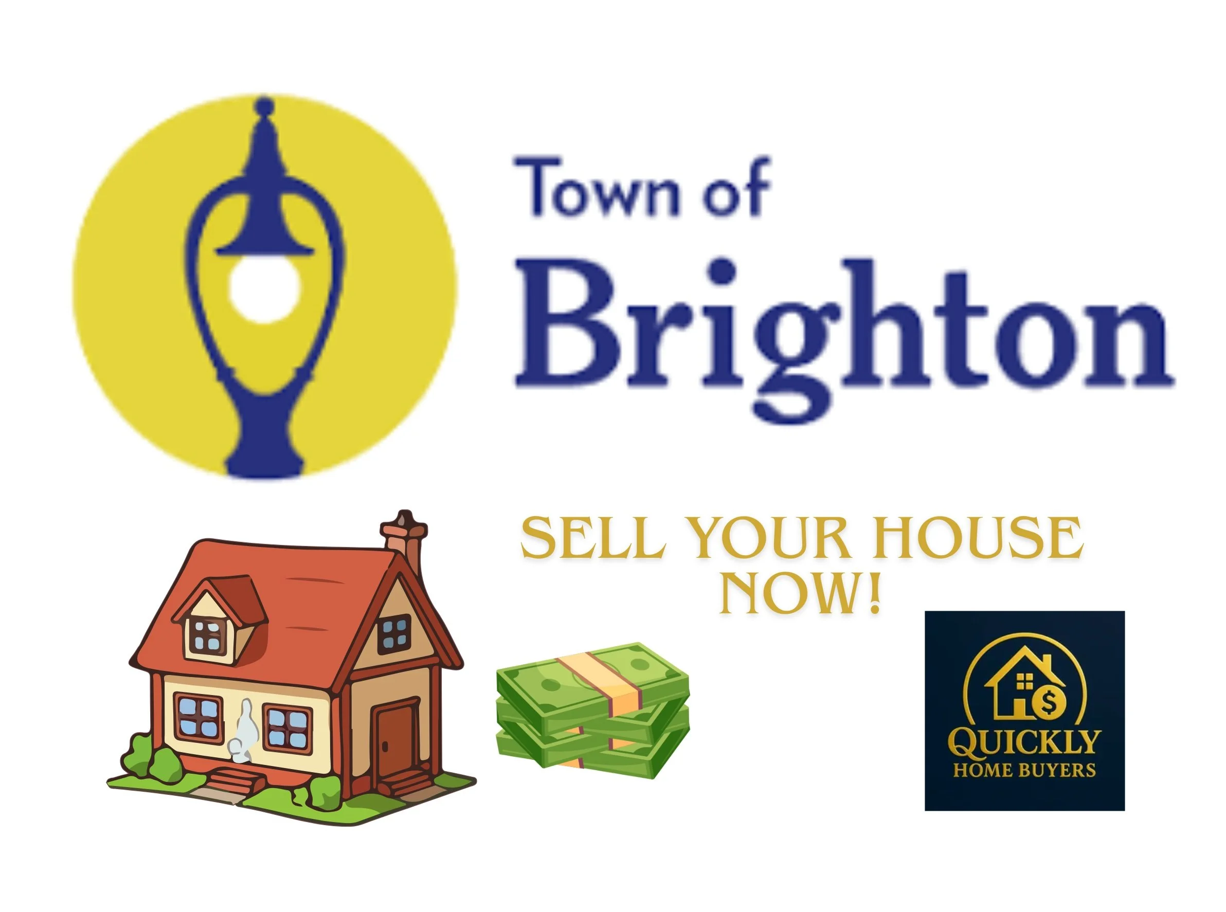Brighton town logo with a house, stack of money, and advertisement to sell houses quickly.