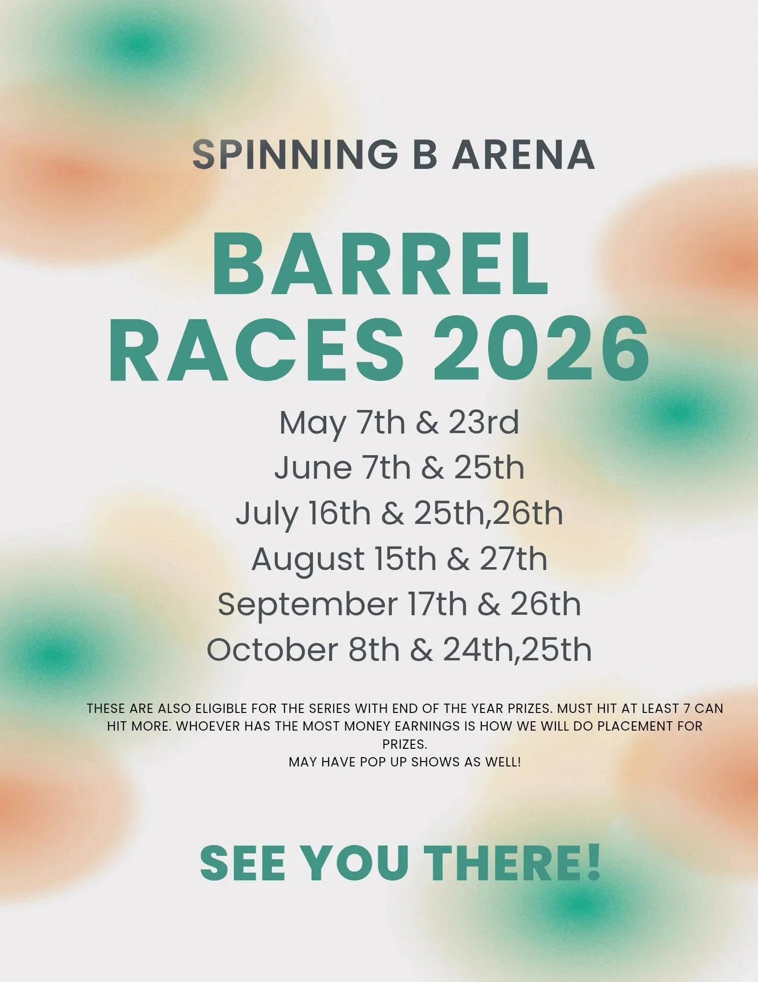 Poster advertising the Spinning B Arena Barrel Races for 2026, listing dates from May to October, with additional notes about eligibility and potential pop-up shows.