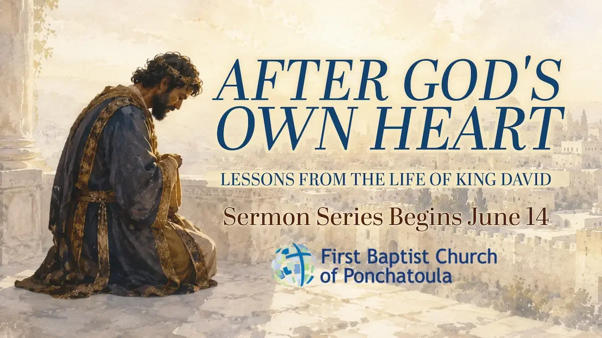 Sermon Series Begins: After God's Own Heart