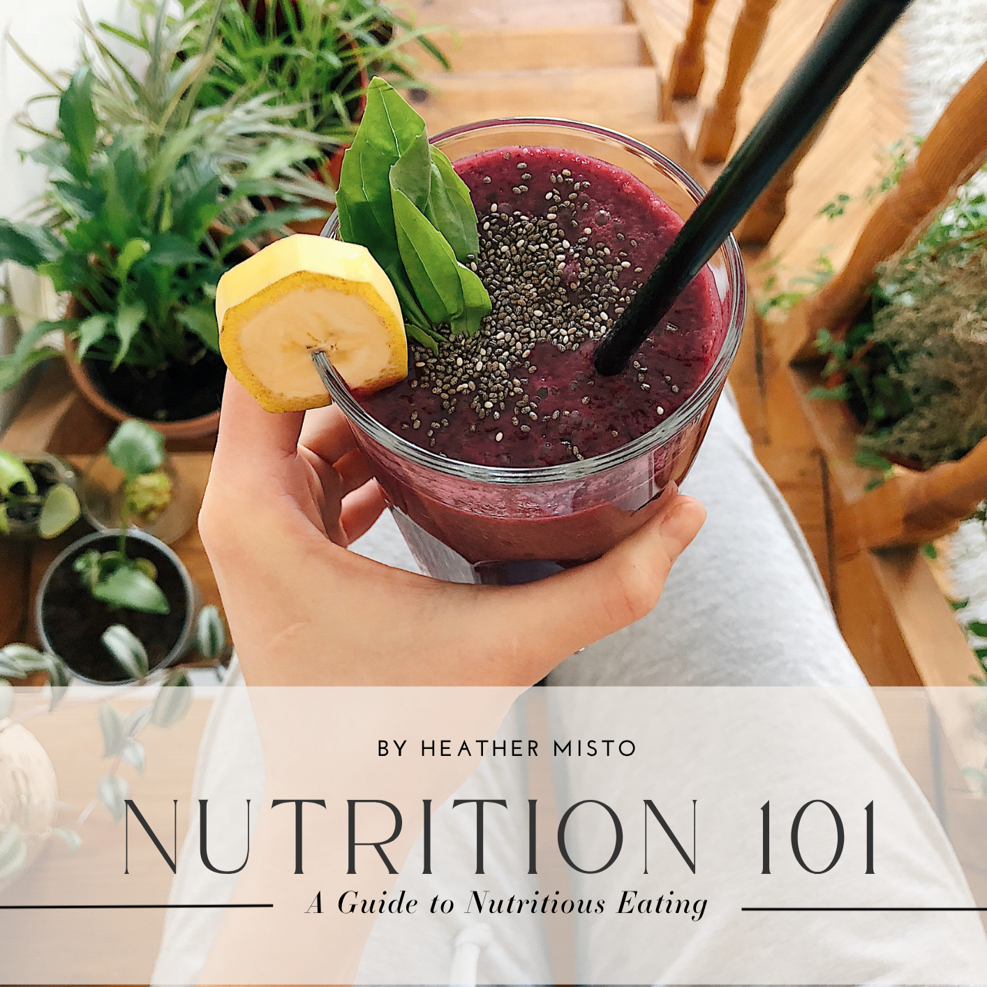 Nutrition+101_A+Guide+to+Nutritious+Eating_Misto+Coaching_2026.png