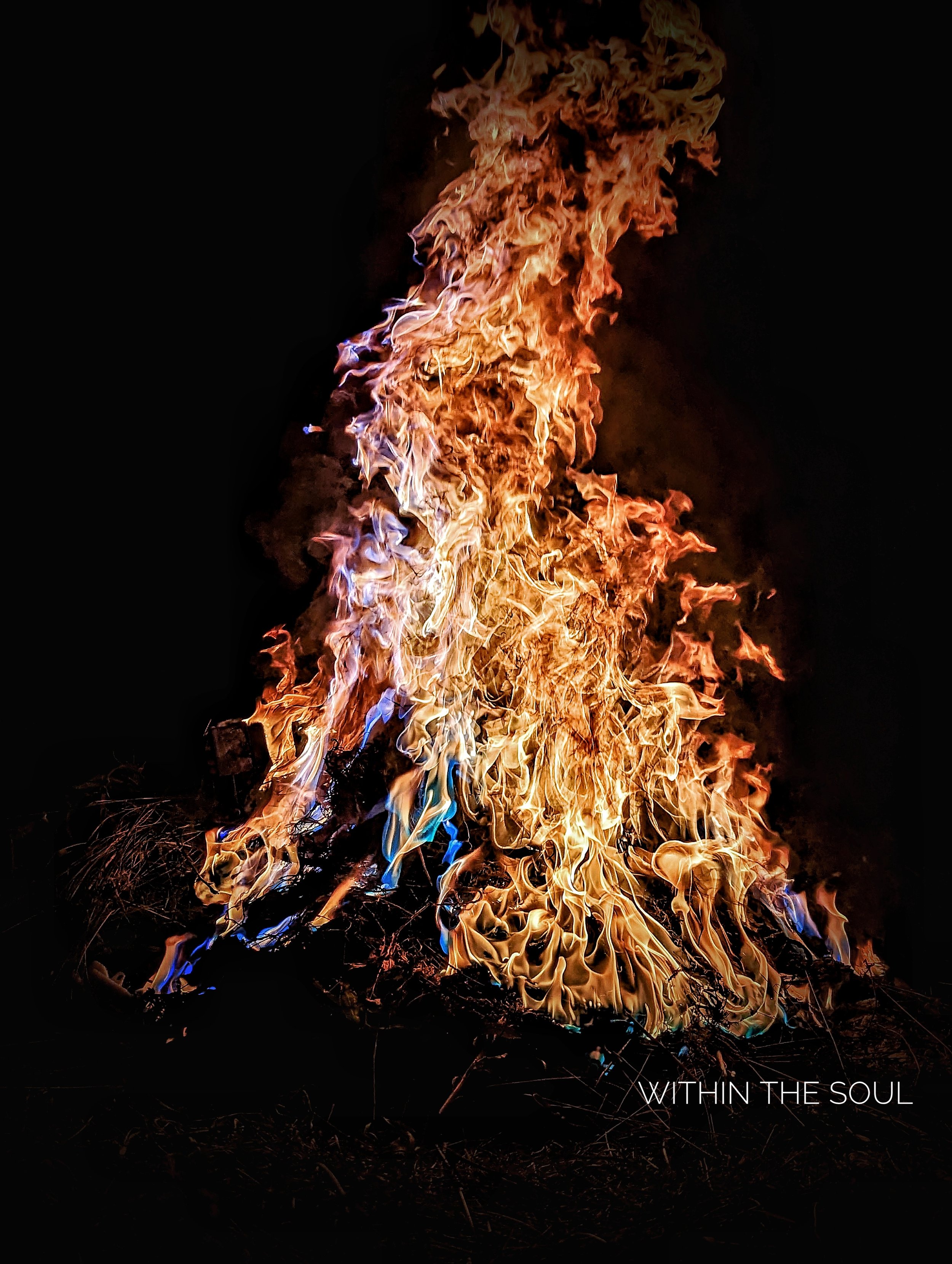 Never loose the fire within your soul