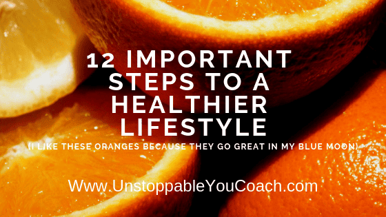 12 Important Steps to a Healthier lifestyle
