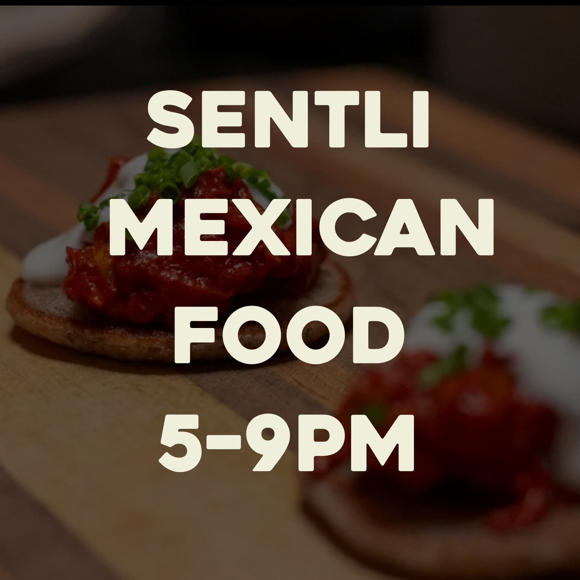 Sentli — Mexican Food