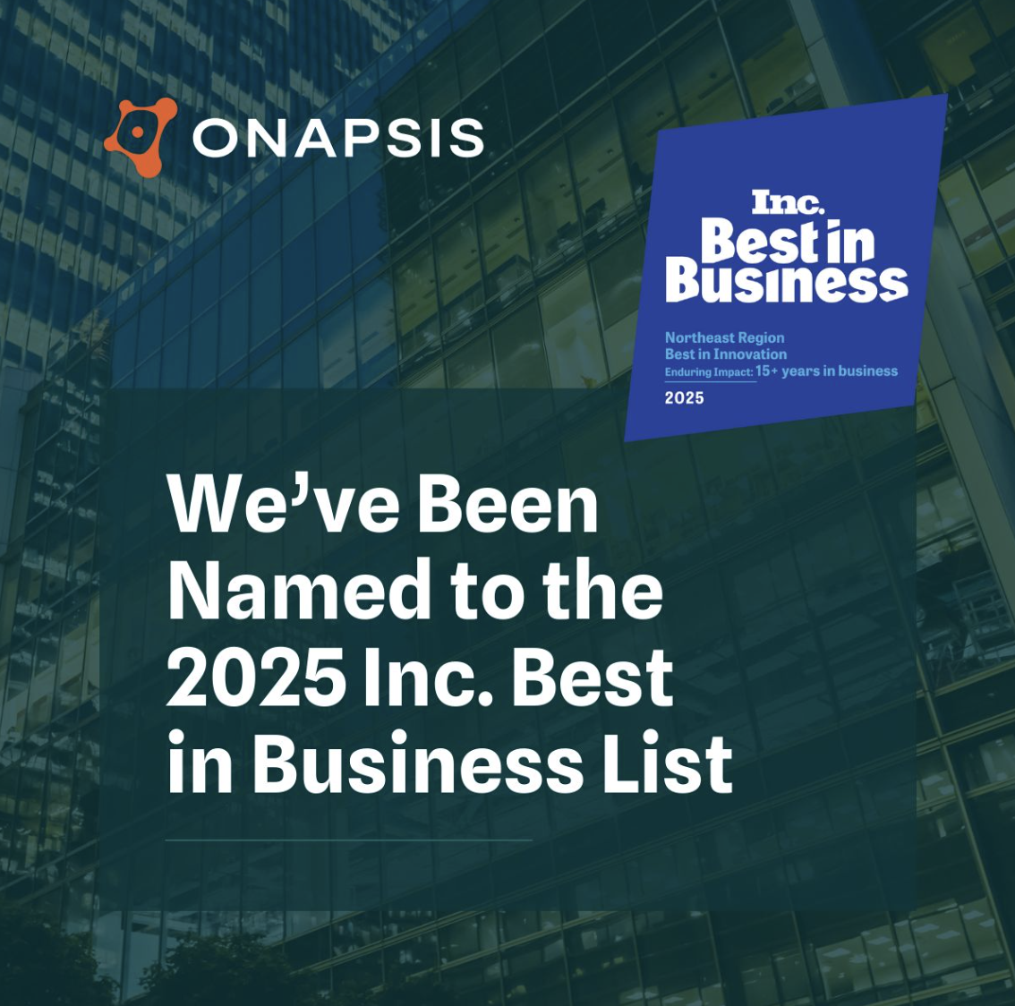 Onapsis logo and a report cover indicating the company was named to the 2025 Inc. Best in Business list, focusing on innovation in the Northeast region with over 15 years in business.