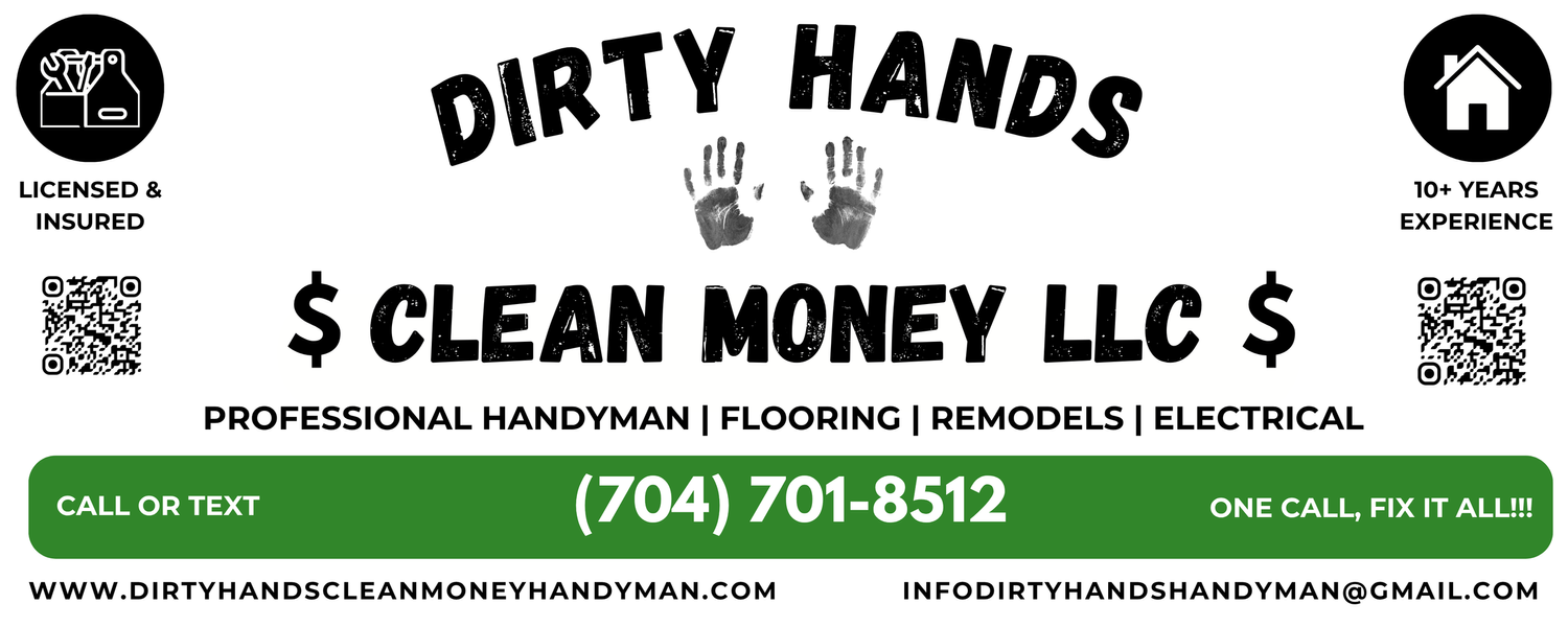 Dirty Hands, Clean Money Handyman Svcs----UNDER CONSTRUCTION - CALL (704)701-8512