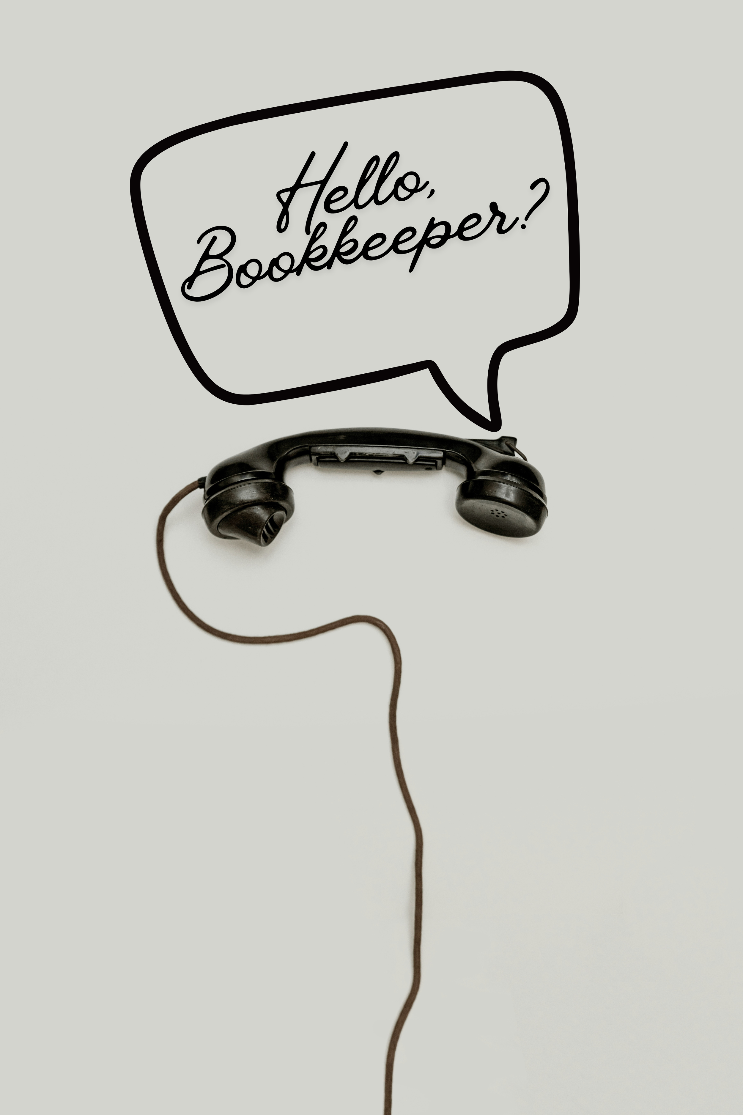 Vintage telephone with ‘Hello, Bookkeeper?’ message representing client communication with Celtic Business Solutions.