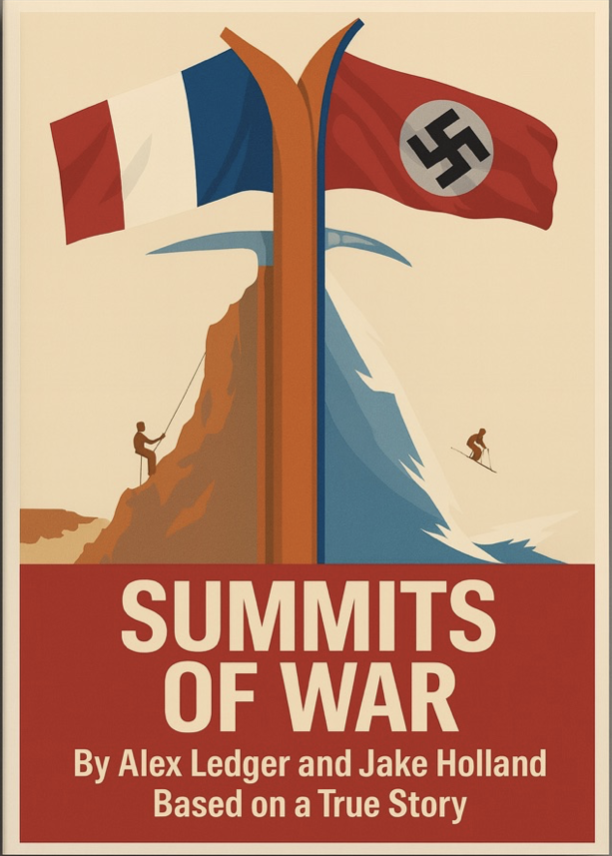 A book cover titled "Summits of War" by Alex Ledger and Jake Holland, featuring a graphic of two climbers approaching the peaks of a mountain, which is divided into two sections: one side with a French flag and the other side with a Nazi flag, symbolizing opposing forces.