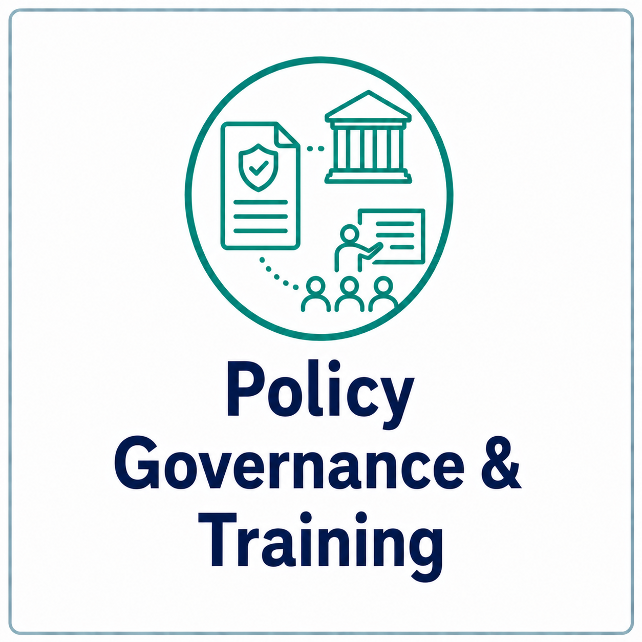 Iconic illustration related to policy, governance, and training, including a document with a shield, a government building, a person presenting to a group, with text below reading 'Policy Governance & Training'.