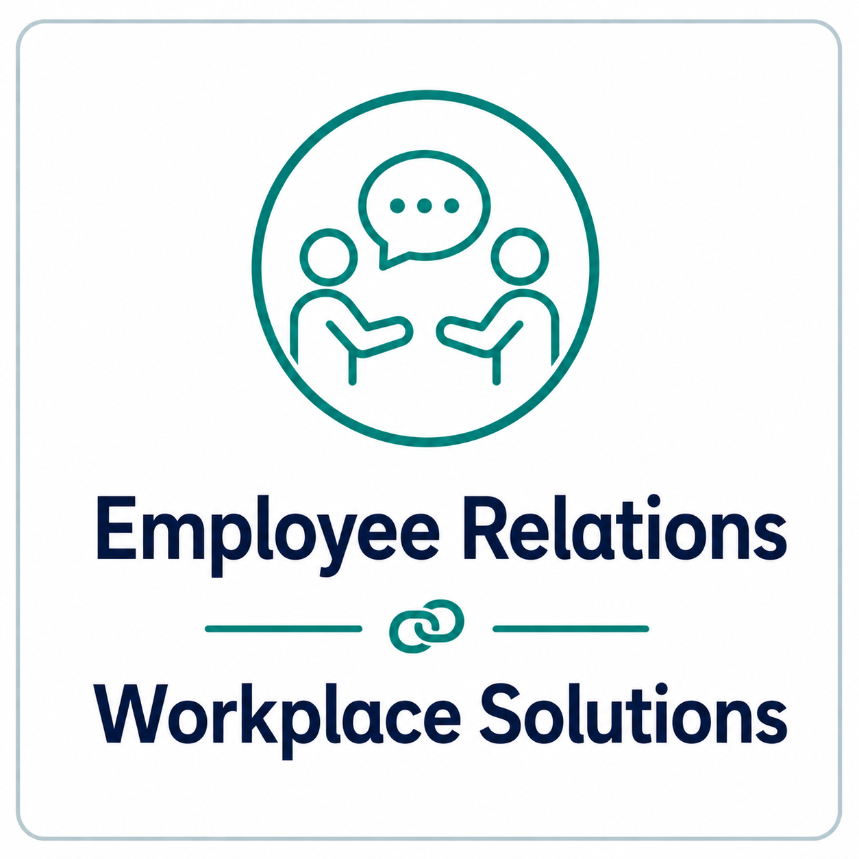 Icon of two people talking with a speech bubble above them, surrounded by a circle, with the text "Employee Relations" and "Workplace Solutions" below.