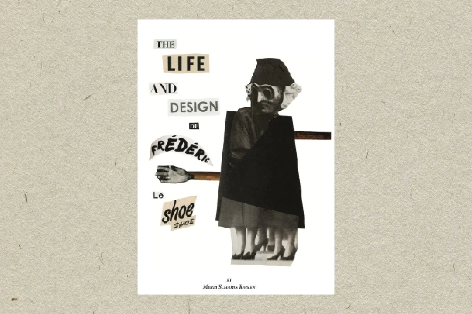 Collage Book - The Life and Design of Frédéric Le ShoeShoe