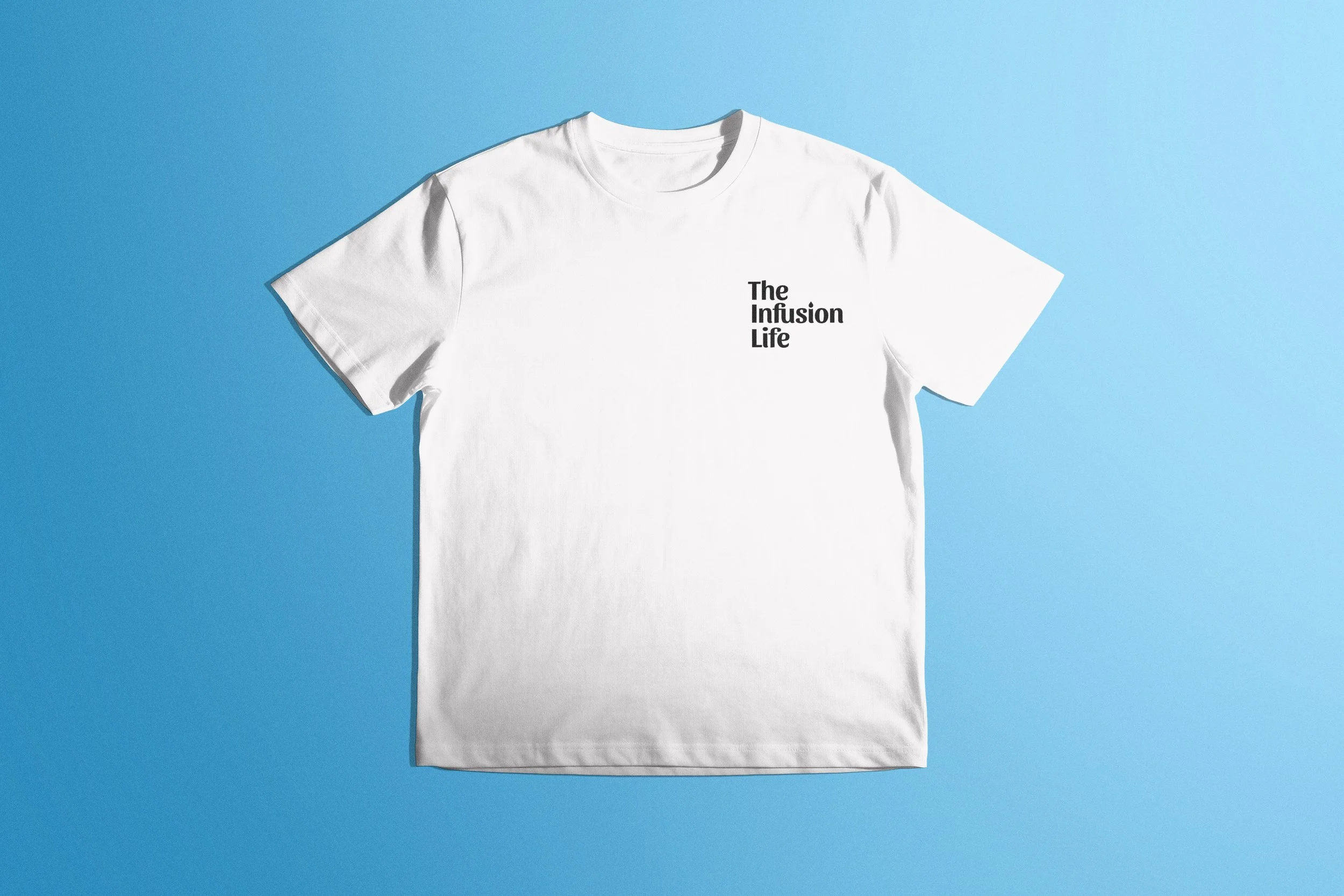 T-Shirt: The Infusion Life