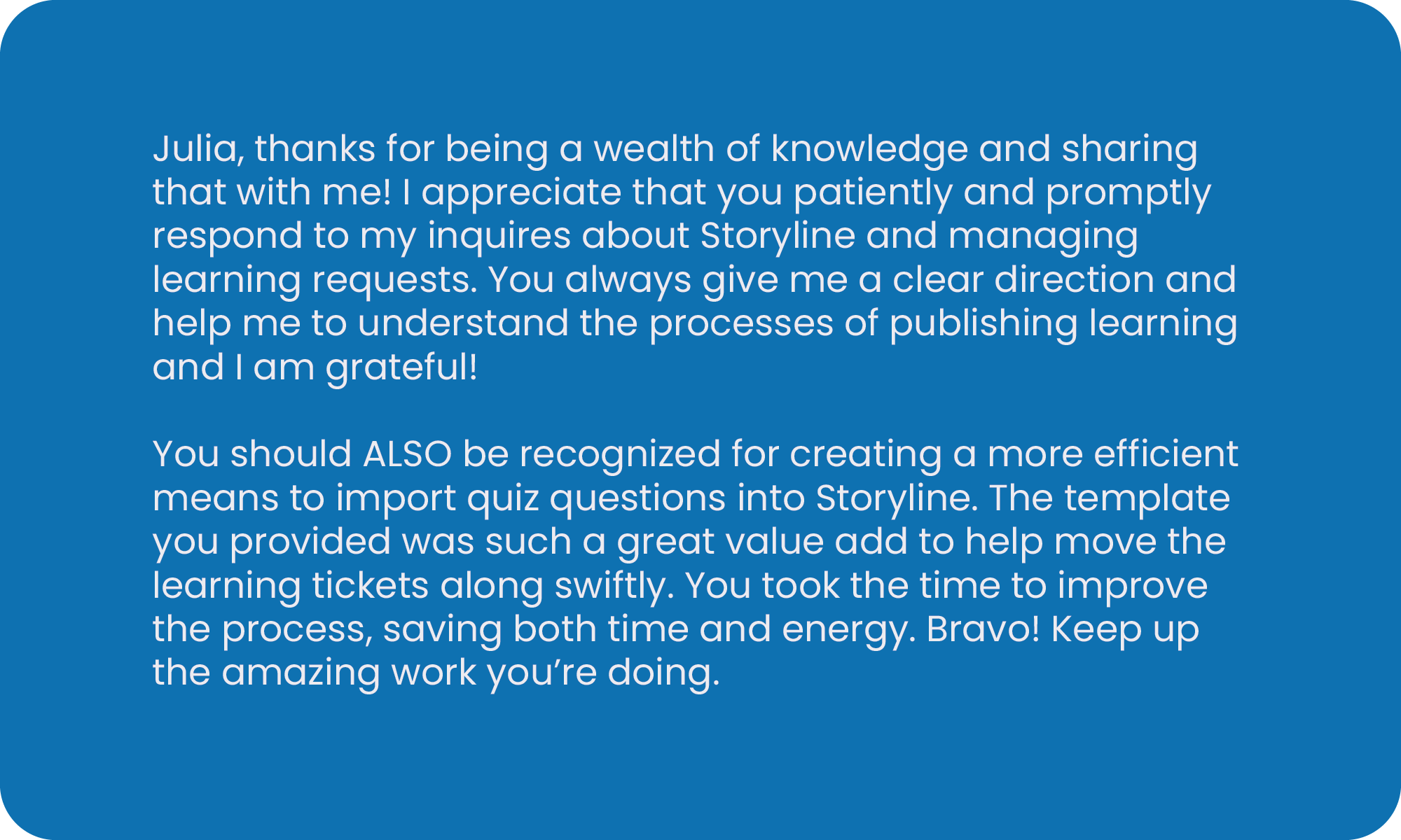 Message of appreciation to Julia for her knowledge, support, and efforts in improving learning processes, including creating an efficient quiz import feature.