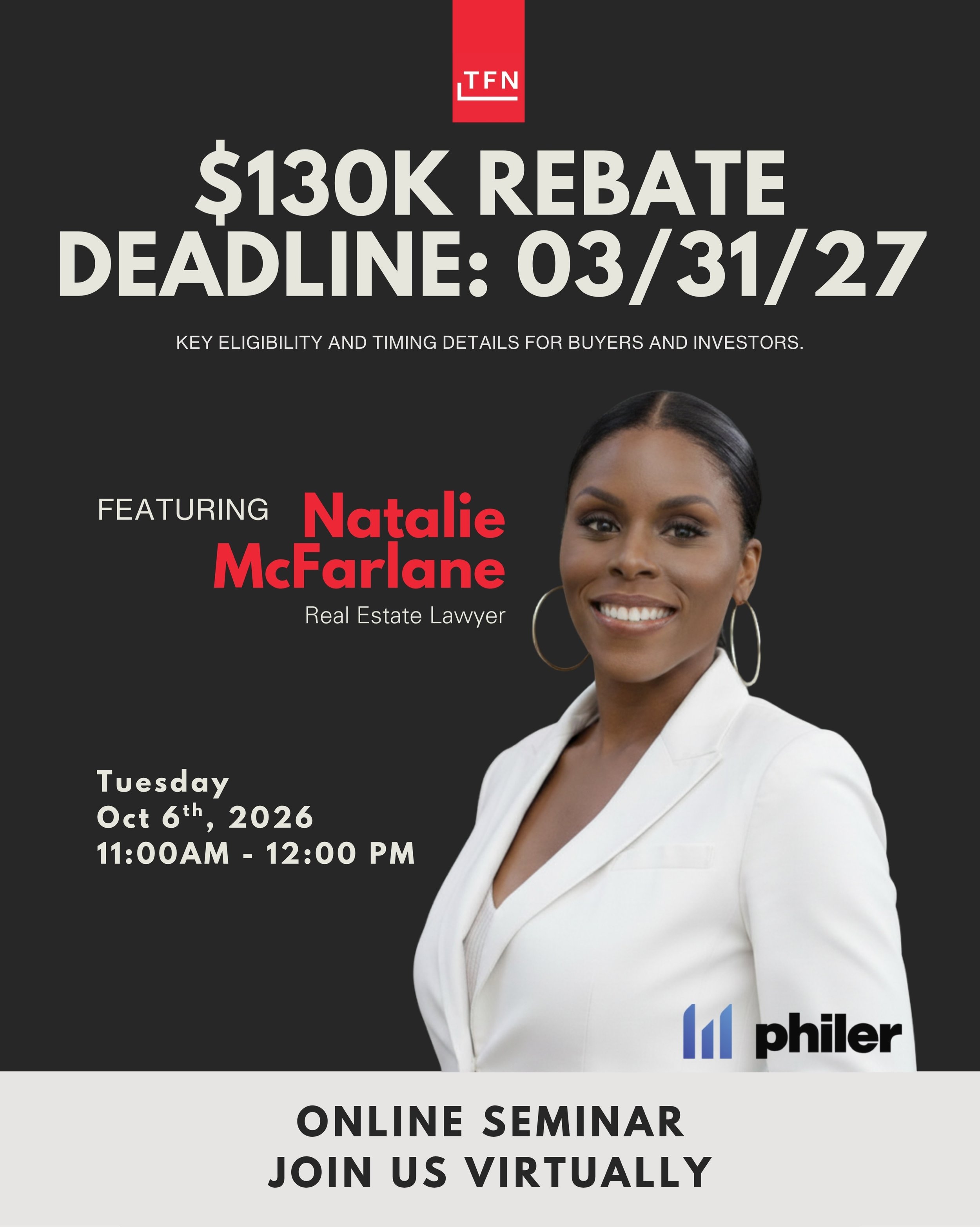 🏡 Realtors, don&rsquo;t miss this! 

Join real estate lawyer Natalie McFarlane online on May 6 from 11 a.m. to 12 p.m. to learn key eligibility and timing details surrounding the $130K rebate deadline.

Email us for the RSVP link: info@tfnrealty.com